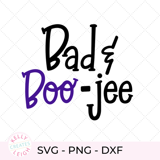 Bad & Boo-Jee SVG